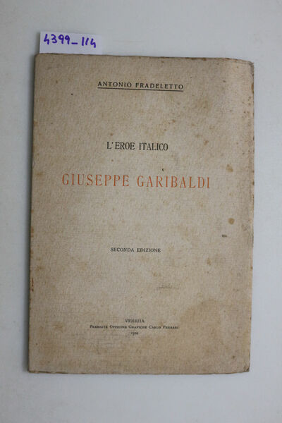 L'eroe italico - Giuseppe Garibaldi