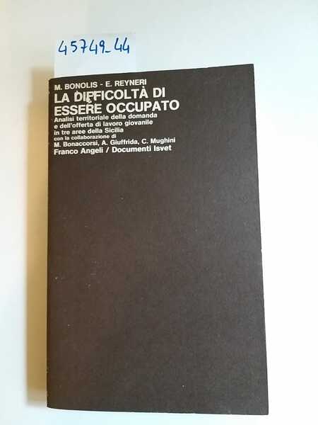 La difficoltà di essere occupati - analisi territoriale della domanda …