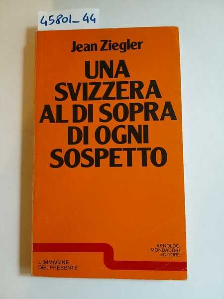 Una Svizzera al di sopra di ogni sospetto