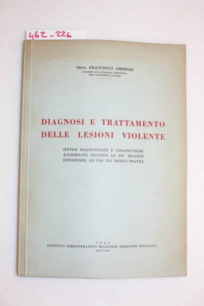 Diagnosi e trattamento delle lesioni violente. Sintesi diagnostiche e terapeutiche …