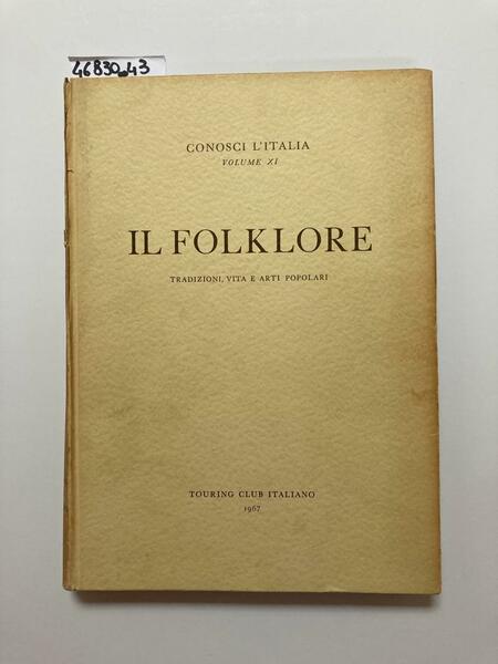 Conosci l'Italia volume XI. Il folklore