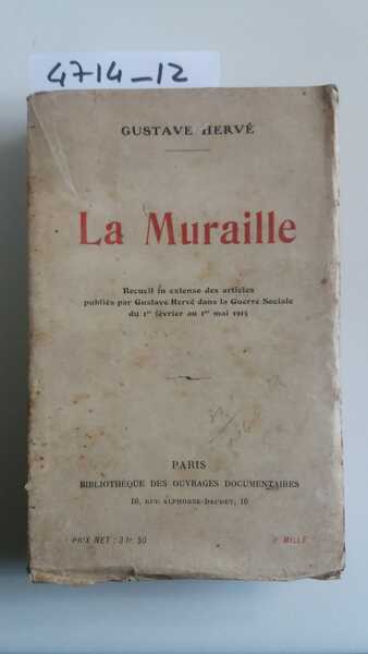 La Muraille - Recueil in extenso des articles publiés par …