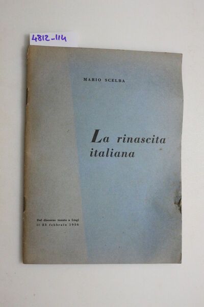 La rinascita italiana. Dal discorso tenuto a Liegi il 23 …