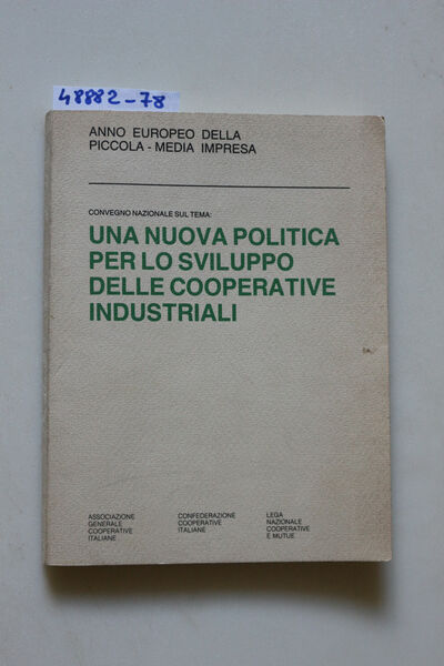 Una nuova politica per lo sviluppo delle cooperative industriali