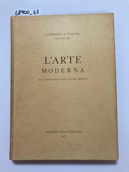 Conosci l'Italia Volume XII: l'arte moderna