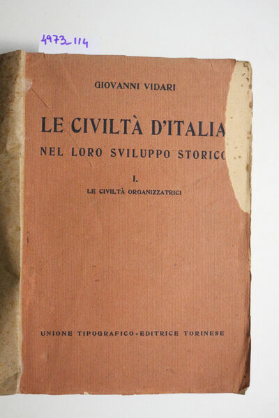 Le Civiltà d'Italia nel loro sviluppo storico.Volume primo: le civiltà …