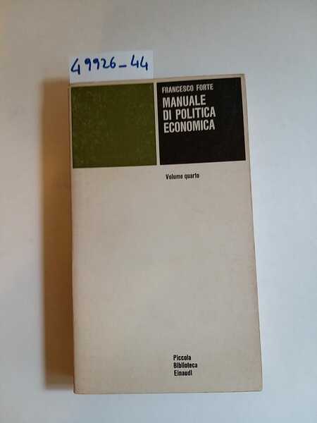 Manuale di politica economica - volume quarto