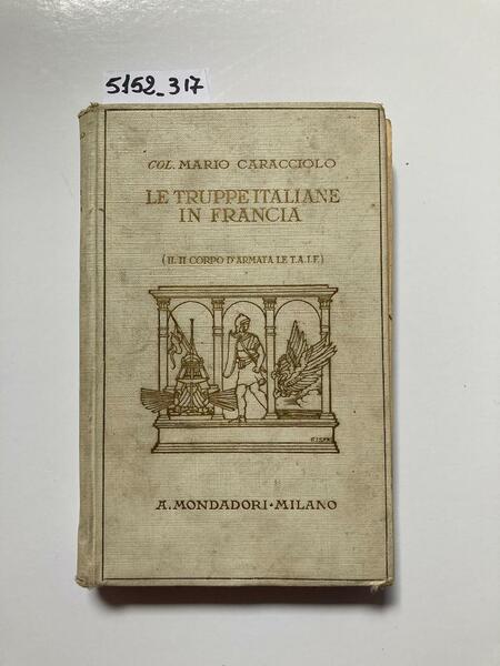 Le Truppe Italiane in Francia ( Il II° Corpo d'Armata …