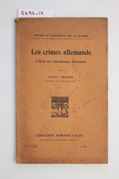 Les crimes allemands d'après des témoignages allemands