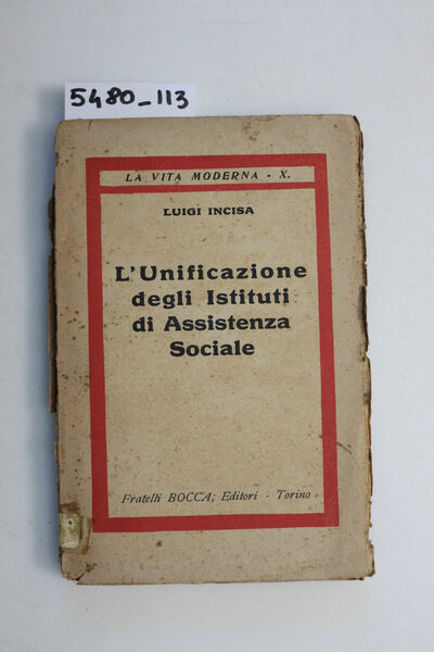 L'unificazione degli istituti di assistenza sociale.