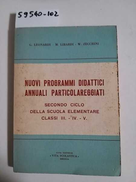 Nuovi programmi didattici annuali particolareggiati - secondo ciclo della scuola …