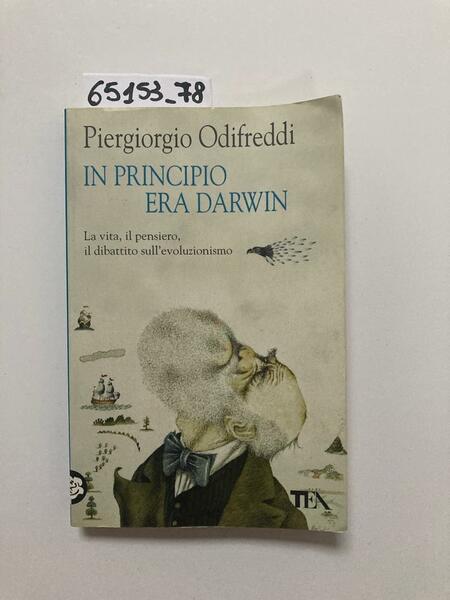 In principio era Darwin - La vita, il pensiero, il …