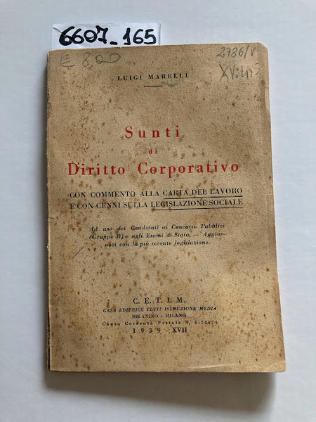 Sunti di Diritto Corporativo. Con commento alla Carta del Lavoro …