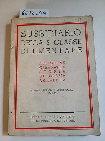 Libro sussidiario della terza classe - Religione- Grammatica - Storia …