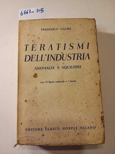 Teratismi dell'industria - anomalie e squilibri