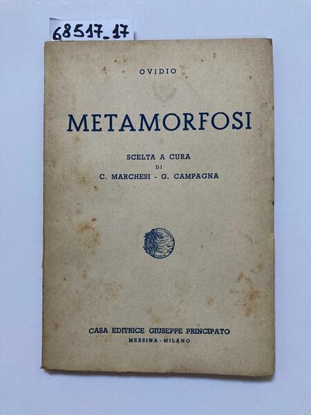 Metamorfosi - scelta a cura di C. Marchesi - G. …