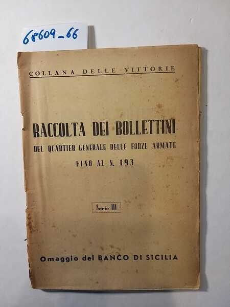 Raccolta dei Bollettini del Quartier Generale delle Forze armate fino …