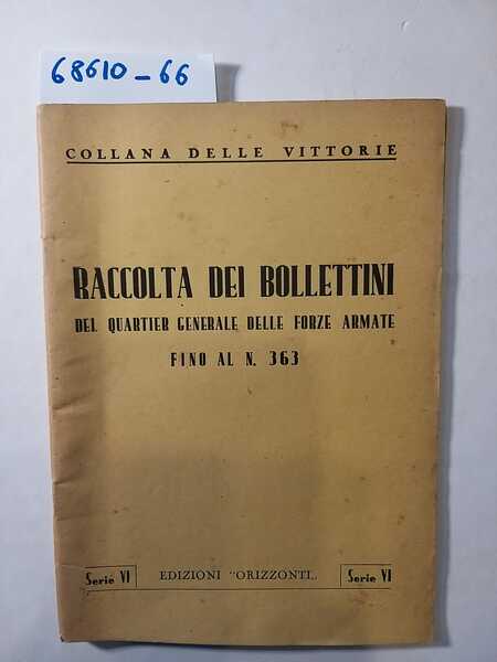 Raccolta dei Bollettini del Quartier Generale delle Forze armate fino …