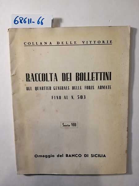 Raccolta dei Bollettini del Quartier Generale delle Forze armate fino …