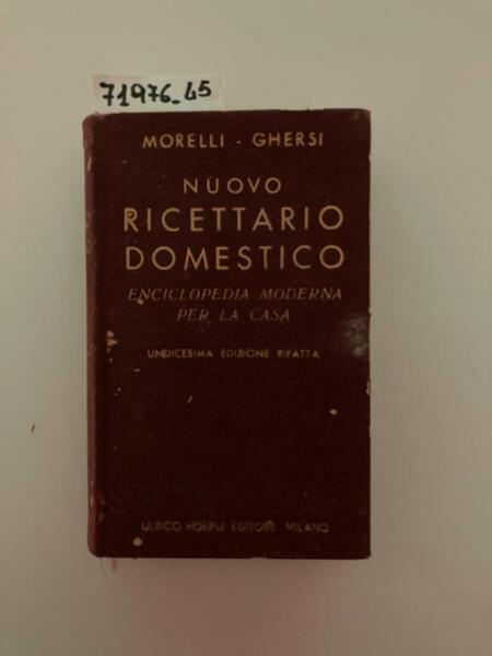 Nuovo ricettario domestico - Enciclopedia moderna per la casa