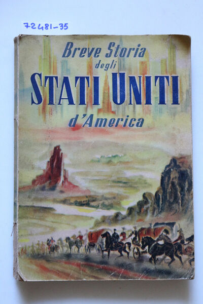 BREVE STORIA DEGLI STATI UNITI D'AMERICA