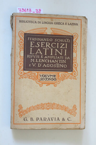 Esercizi Latini rifusi e ampliati da M.Lenchantin e V. D'Agostino …