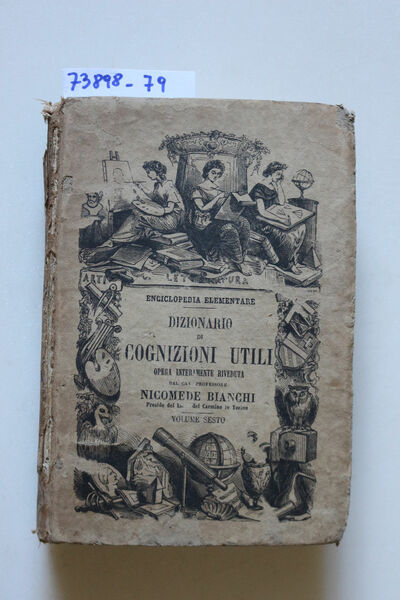 Dizionario di cognizioni utili specialmente alla studiosa gioventù italiana d'ambo …