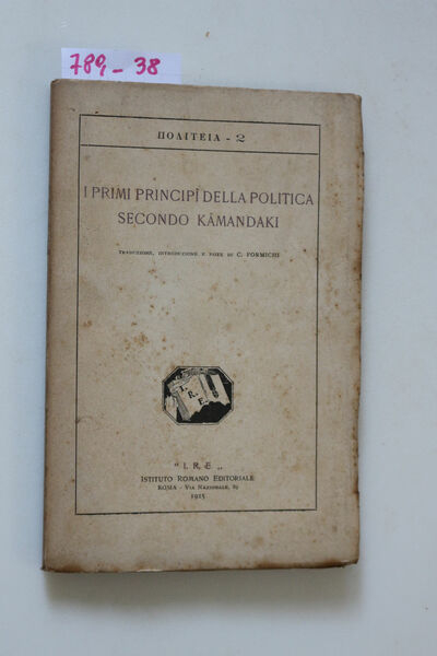 I primi principi della politica secondo Kamandaki traduzione, introduzione e …