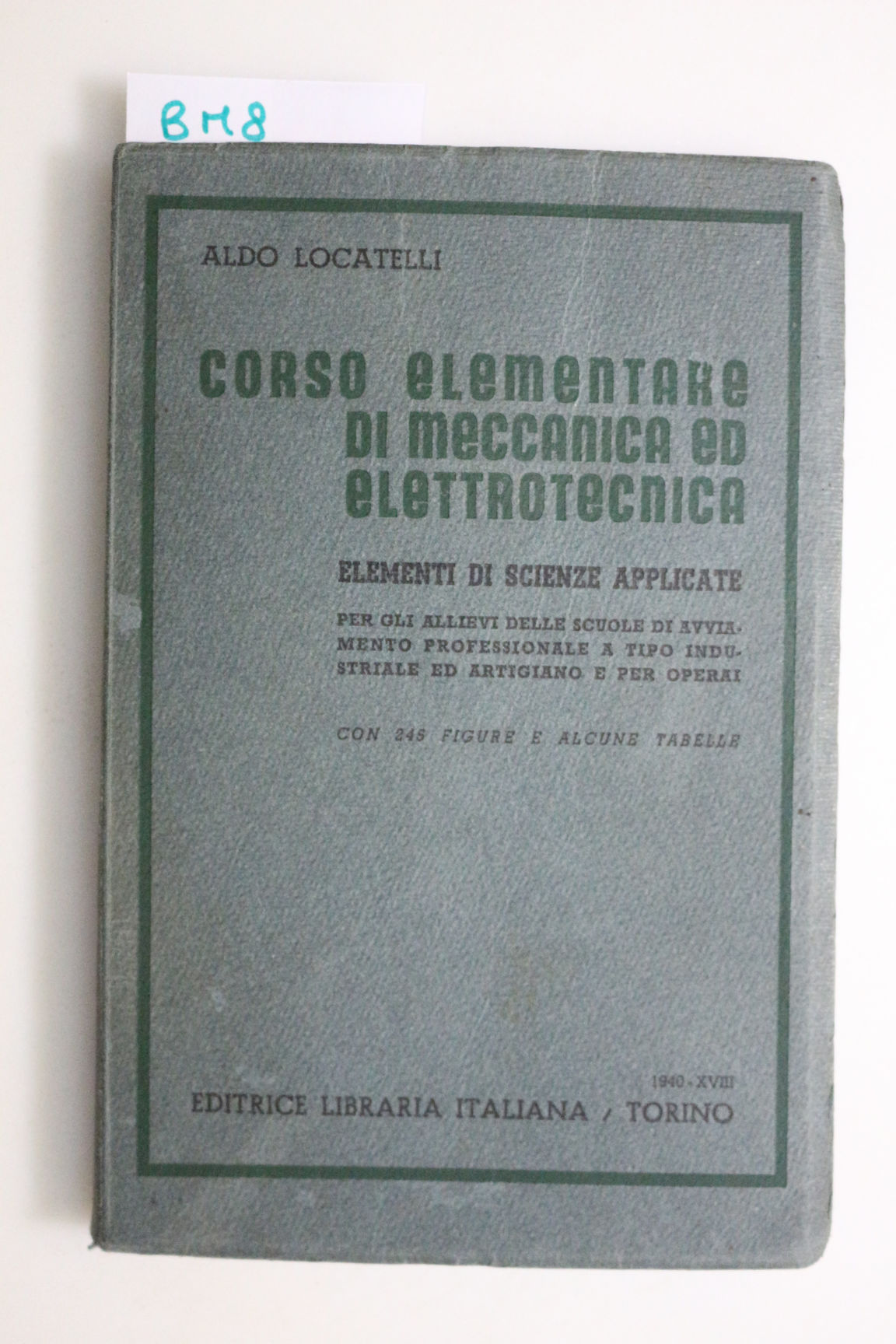 Corso elementare di meccanica ed elettrotecnica