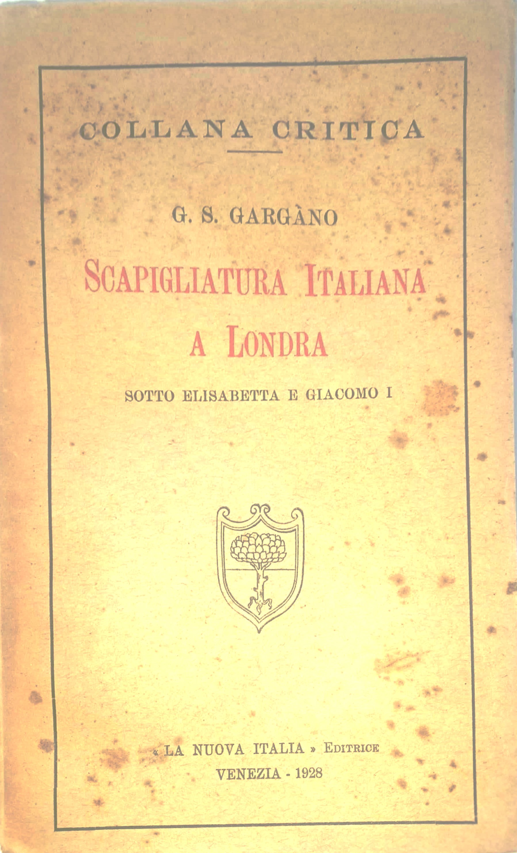 Scapigliatura Italiana a Londra - Sotto Elisabetta e Giacomo I<>