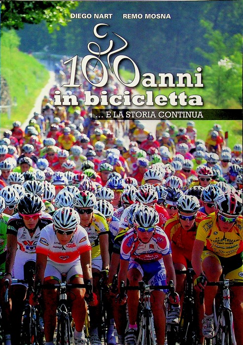 100 anni in bicicletta . e la storia continua.