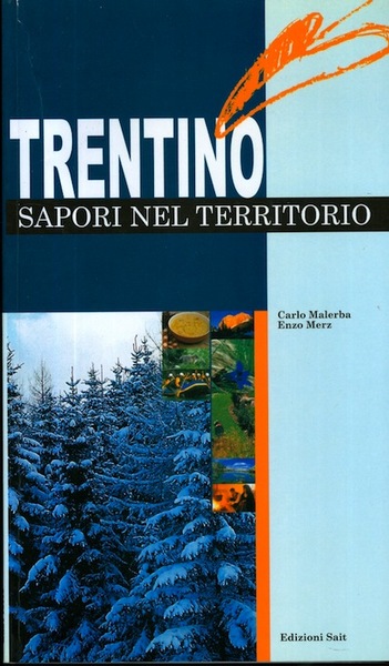 Trentino: sapori nel territorio.