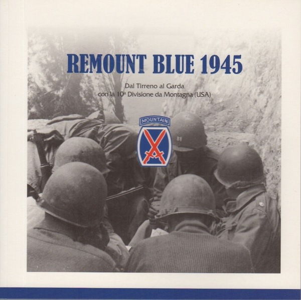 Remount blue 1945: dal Tirreno al Garda con la 10a …