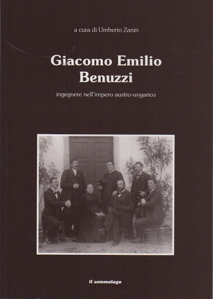 Giacomo Emilio Benuzzi: ingegnere nell'impero austro-ungarico.
