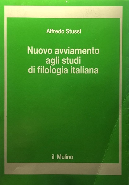 Nuovo avviamento agli studi di filologia italiana.