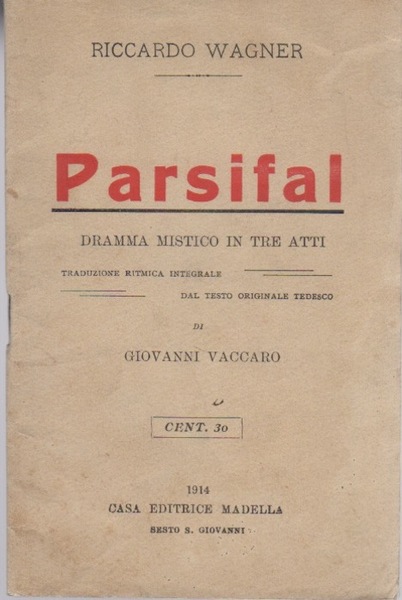 Parsifal: dramma mistico in tre atti.