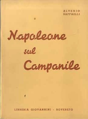 Napoleone sul campanile: un prete di paese contro un gigante …