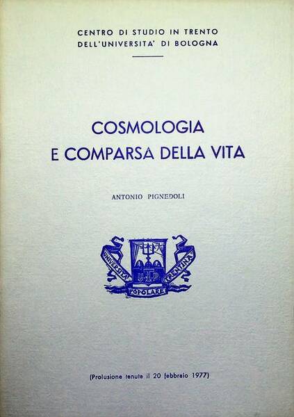 Cosmologia e comparsa della vita: prolusione tenuta il 20 febbraio …
