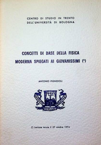 Concetti di base della fisica moderna spiegati ai giovanissimi.