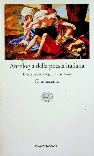 Antologia della poesia italiana: 4. Cinquecento.