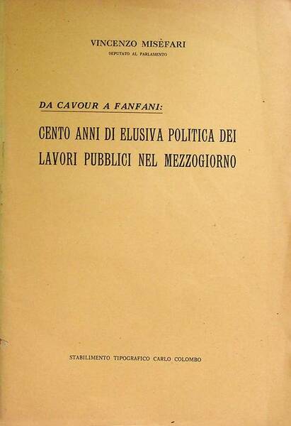 Da Cavour a Fanfani: cento anni di elusiva politica dei …