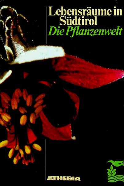 LebensrÃ¤ume in SÃ¼dtirol: die Pflanzenwelt.