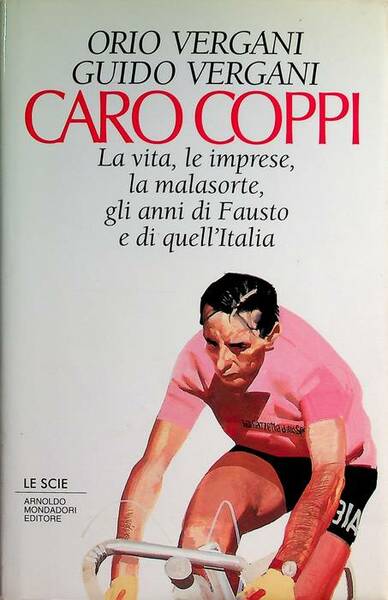 Caro Coppi: la vita, le imprese, la malasorte, gli anni …