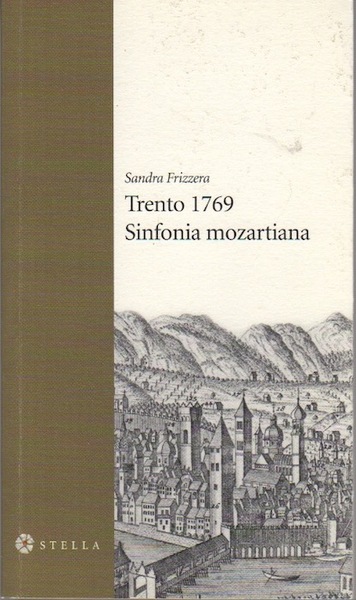 Trento 1769: sinfonia mozartiana: romanzo.