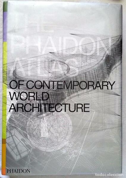 The Phaidon Atlas of Contemporary World Architecture.