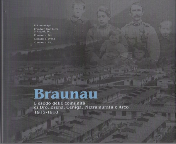 Braunau: l'esodo delle comunitÃ di Dro, Drena, Ceniga, Pietramurata e …
