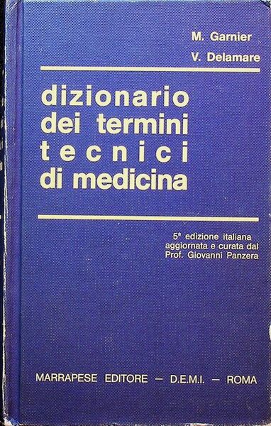 Dizionario dei termini tecnici di medicina: etimologia, nomi delle malattie, …
