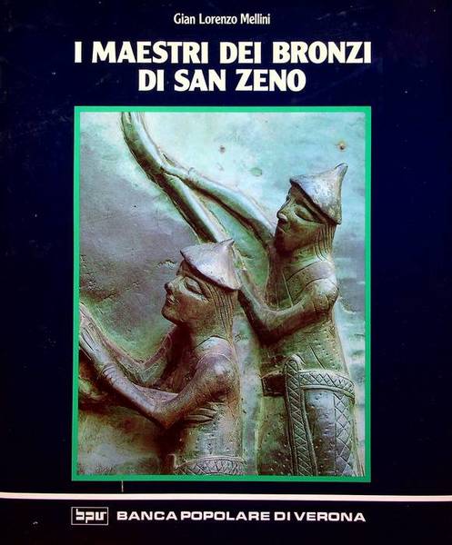 I maestri dei bronzi di San Zeno.