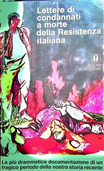 Lettere di condannati a morte della Resistenza italiana: 8 settembre …