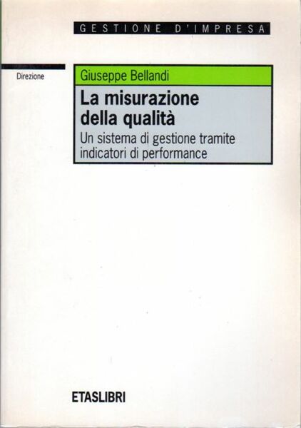 La misurazione della qualitÃ : un sistema di gestione tramite …
